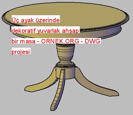 proje sitesi uc ayak uzerinde dekoratif yuvarlak ahsap bir masa autocad projesi